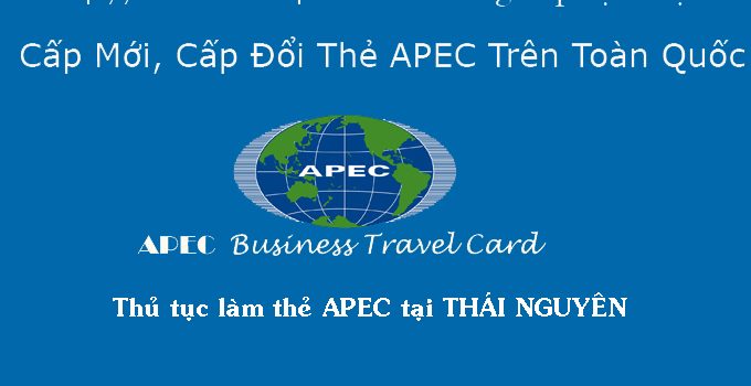 Thủ tục làm thẻ Apec tại Thái Nguyên