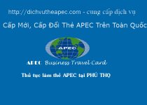 Thủ tục làm thẻ Apec tại Phú Thọ
