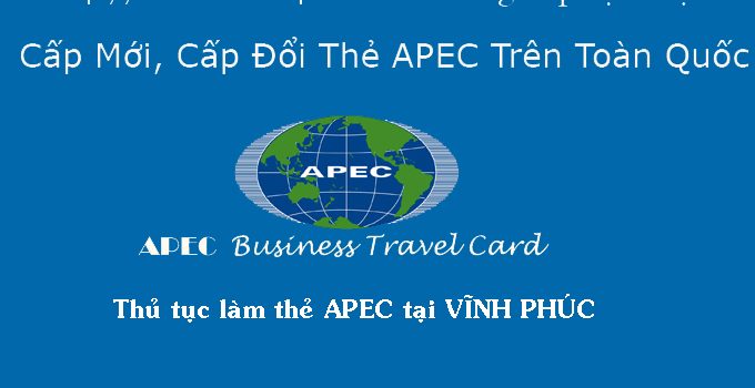 Dịch vụ làm thẻ Apec tại Vĩnh Phúc